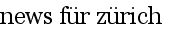 news f�r z�rich