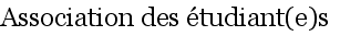 Association des �tudiant(e)s